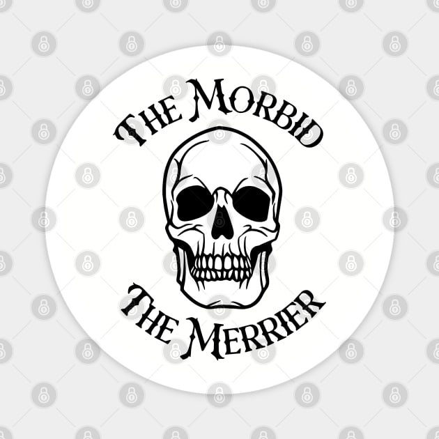 The Morbid The Merrier Magnet by KayBee Gift Shop